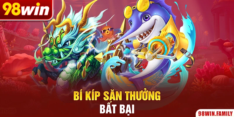 Bí kíp săn thưởng bất bại